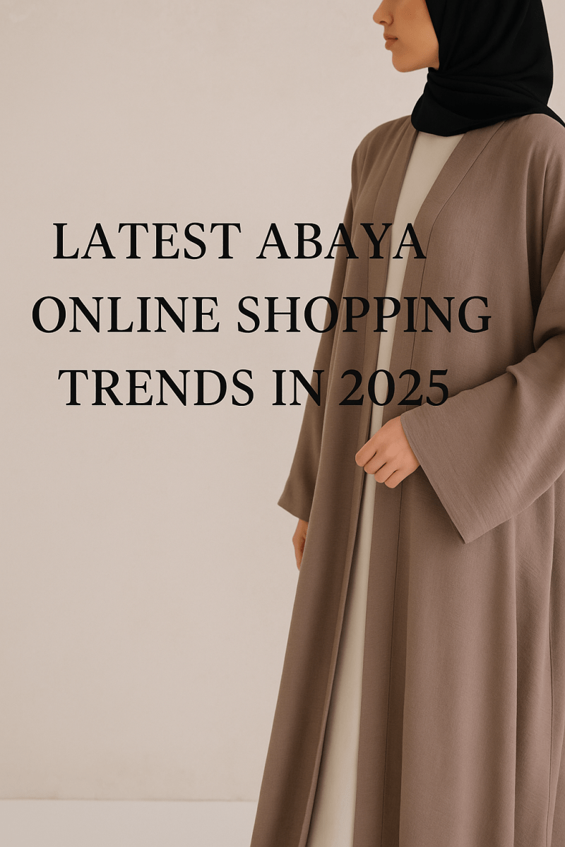 Latest Abaya Online Shopping Trends in 2025 - Norah Collections