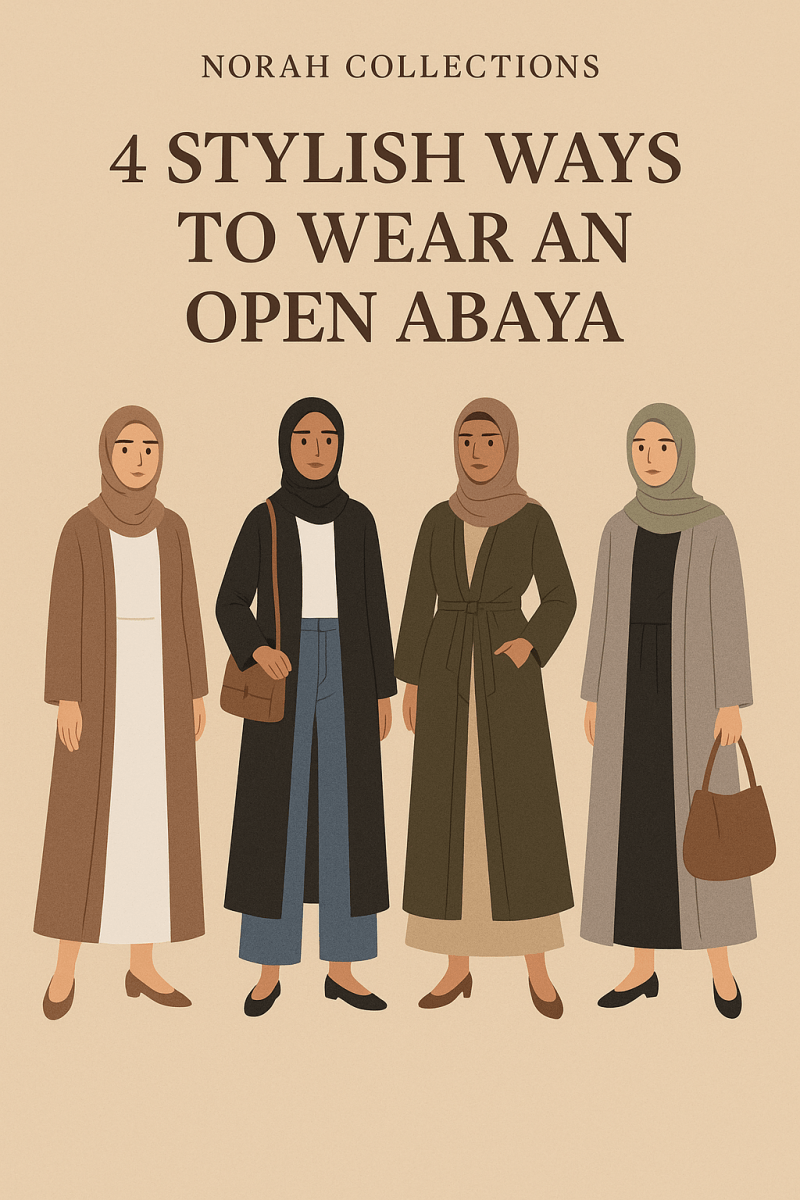How to Style an Open Abaya (Without Overthinking It) - Norah Collections
